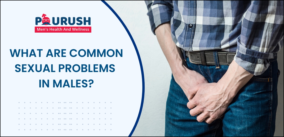 Common Sexual problems in male