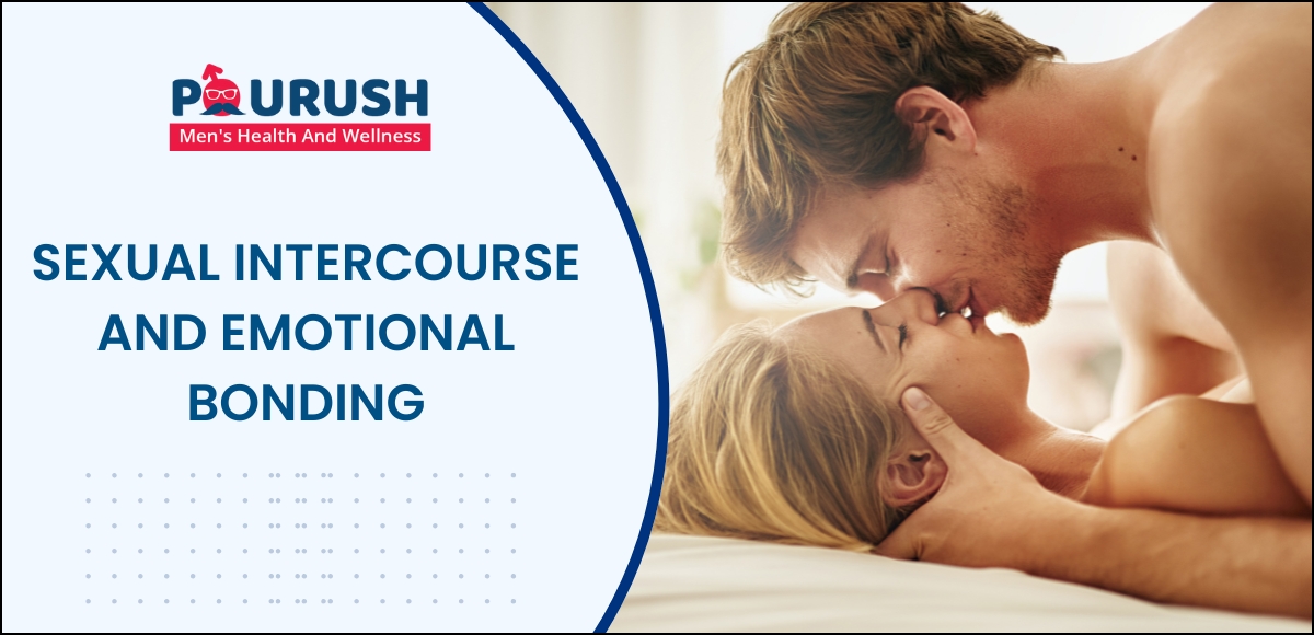 Sexual Intercourse and Emotional Bonding